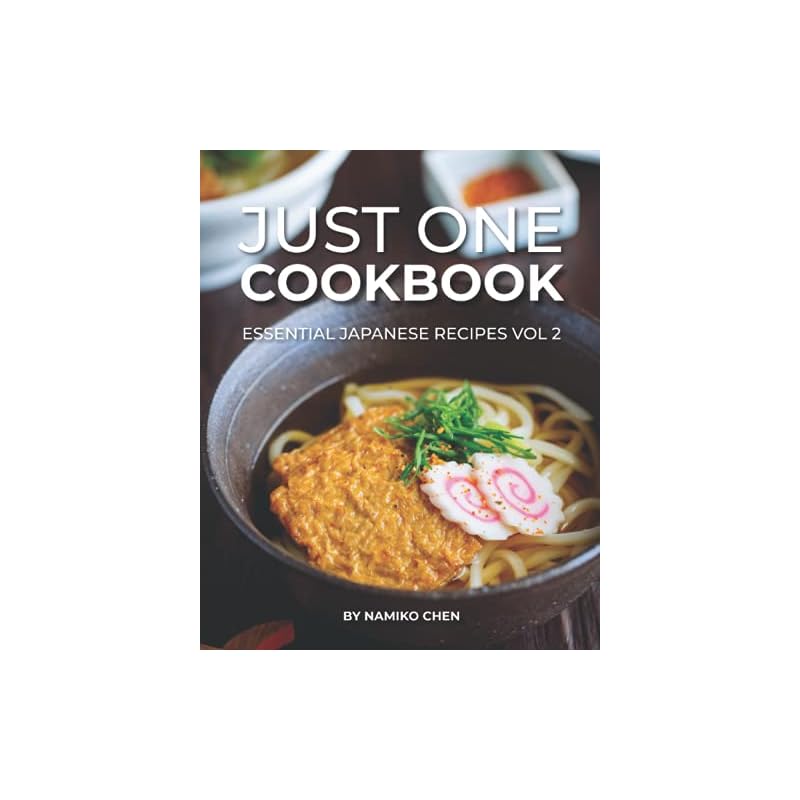 Just One Cookbook Essential Japanese Recipes Vol 2