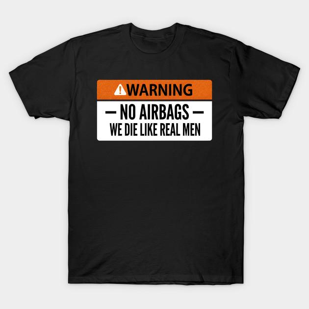 Men Black Print T-shirt Saying No Airbags – Real Men Warning Sign No-Cut Transfer Paper Print Cotton Tshirt 3XL чёрный