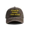 Please Be Patient I Have Autism Baseball Cap Distressed Hats Cap Men Retro Outdoor Summer Adjustable Hat MZ-284