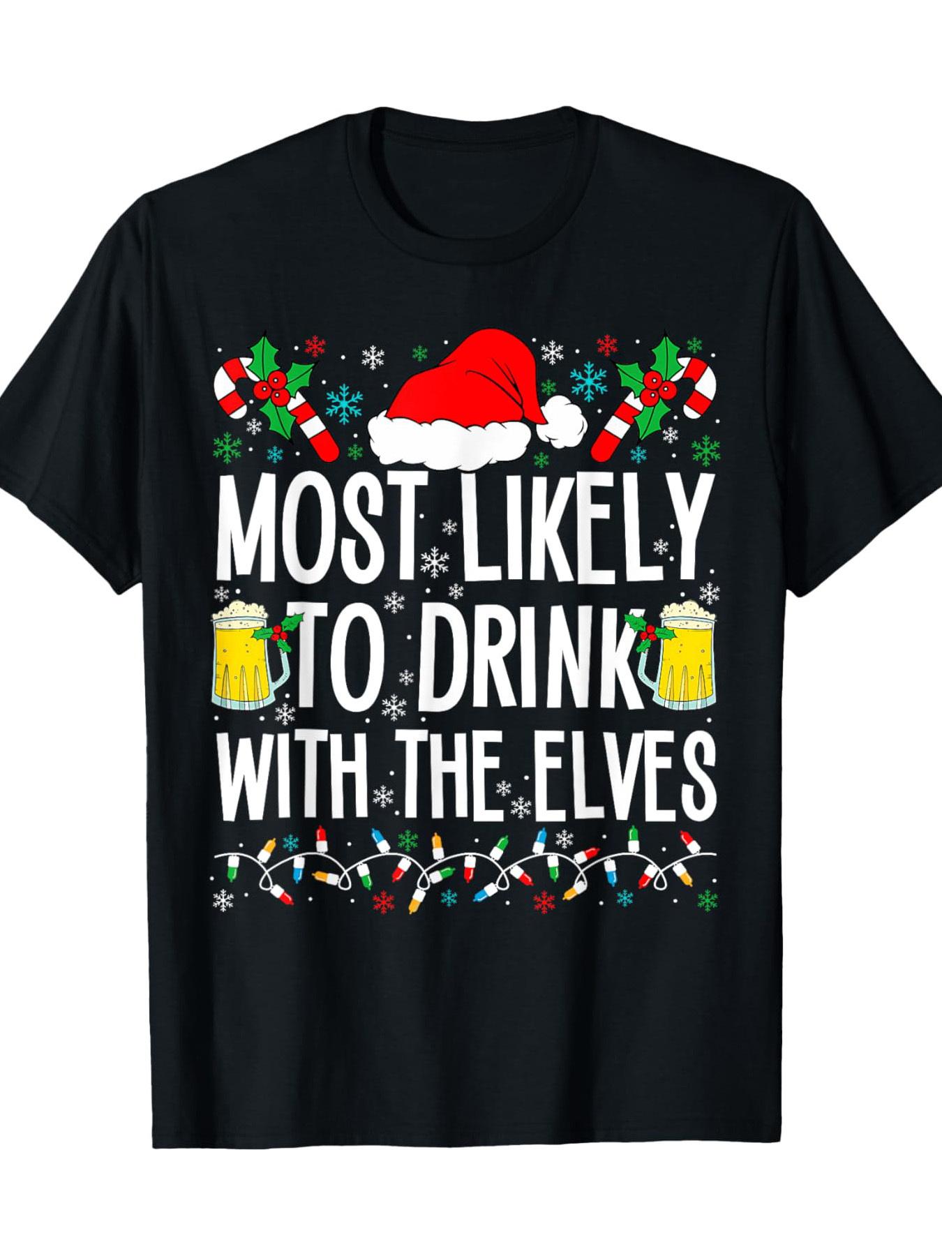 MenS Funny Elf Christmas TShirt Most Likely to Drink with the Elves Saying Heavyweight 220gsm 100 Loose Fit Crew Neck S