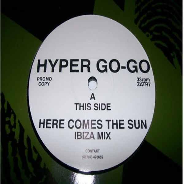 

12inch Record HYPER GO GO - Here Comes The Sun ZATR7 Zap Trax 1994 UK Dance & Electronica Used