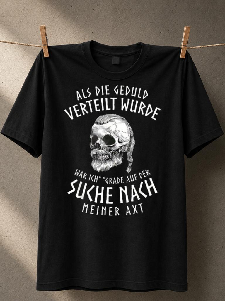 Geduld Verteilt Wurde bearded with braid and patience axe quote inspired German humor style Unisex Unisex All T-Shirt