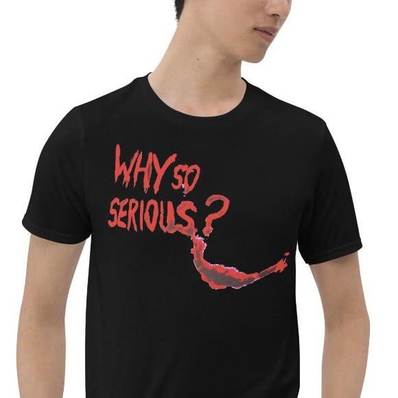 

Creepy Horror Goth Gothic Bloody Why So Serious Short-Sleeve Unisex T-Shirt 3XL