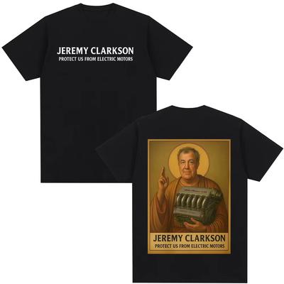 Jeremy Clarkson Protect Us From Electric Motors Tshirt Gear Funny Meme Graphic T Shirt Men Casual Women Cotton Oversized T-shirt