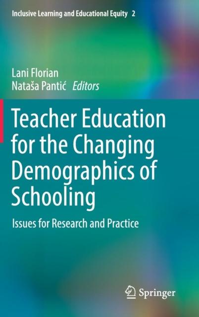 The Teacher Education for the Changing Demographics of Schooling : Issues for Research and Practice : 2 Book