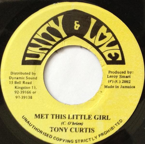 

7inch Record TONY CURTIS - Met This Little Girl NONE Unity & Love 2002 Jamaica Reggae, Ska & Dub Used