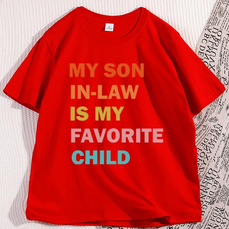 My Son in Law Is My Favorite Child T Shirt Man Clothing Funny Family Humor Retro TShirt Casual Round Collar Tshirt Clothing S