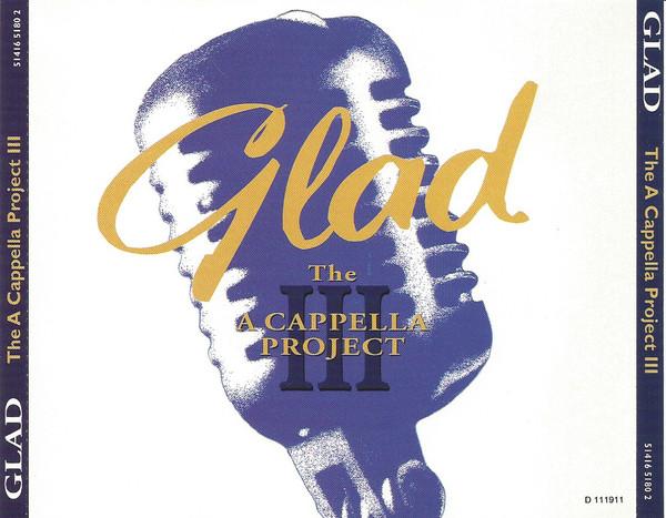

CD GLAD - The A Capella Project III 5141651802 Light Records 1996 США Фолк Б/У