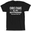 Chris Evans Is My Boyfriend - Funny Mentally Dating Shirt Black