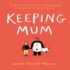 Keeping Mum von James GouldBourn Taschenbuch 9781409191261