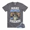 Make Money Not Friends Graphic T-Shirt: Cash Illustration Streetwear Print