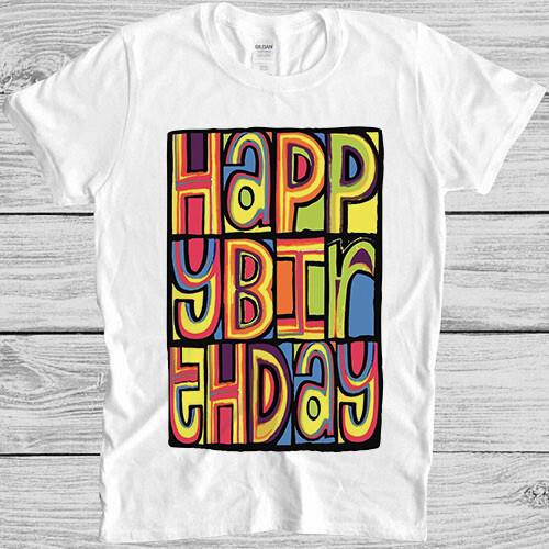 Happy Birthday Inspired Meme Gamer Funny Art Meme Gift Tee T Shirt M1045 S