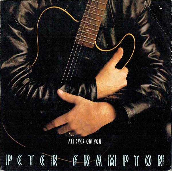 

7inch Record PETER FRAMPTON - All Eyes On You VS847 Virgin 1986 UK Rock Used