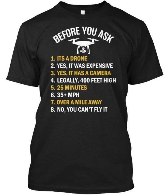 

Before You Ask Funny Drone 1 Its A 2 TTshirt Made in the USA Size S to 5XL XL