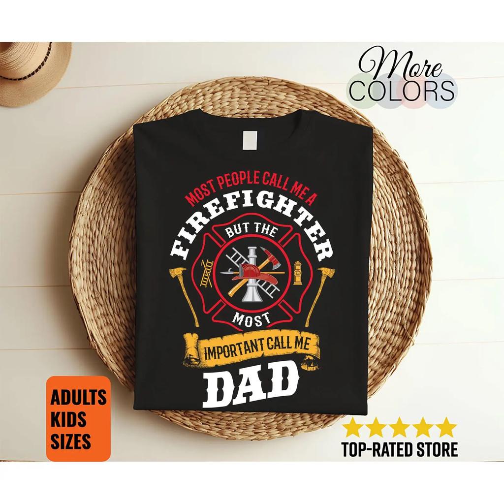 Firefighter Dad Funny T Shirt Fire Department for Fireman Father Casual Available Adults Kids S