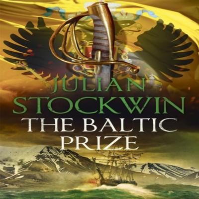 The Baltic Prize by Julian Stockwin Paperback Book 9781473640993