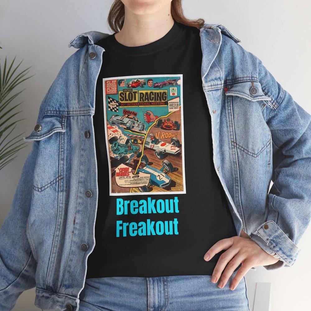Vintage Slot Car Racing Breakout Freakout Unisex Tee, Retro Race Car T-Shirt, Unisex T-Shirt XXXXL
