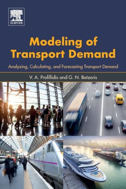 Bok Modeling of Transport Demand : Analyzing, Calculating, and Forecasting Transport Demand