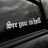 See You in Hell Motorradaufkleber, Kratzfest Wasserdicht Vinyl Aufkleber, Außen Styling Zubehör für Auto Karosserie Helm Tank