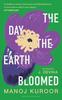 The Day the Earth Bloomed by Manoj Kuroor Paperback Book 9789356407435