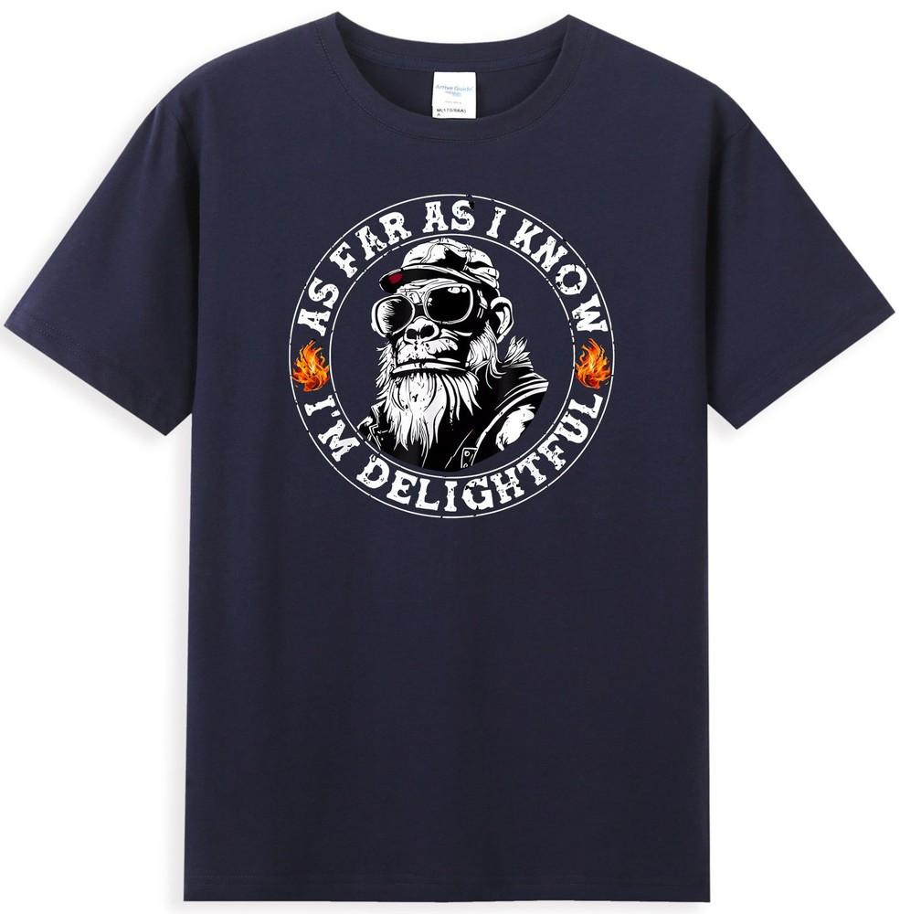 Monkey As Far As I Know Im Delightful Unisexs Tshirt S