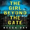 The Girl Beyond the Gate by Becca Day Paperback Book 9781471415449