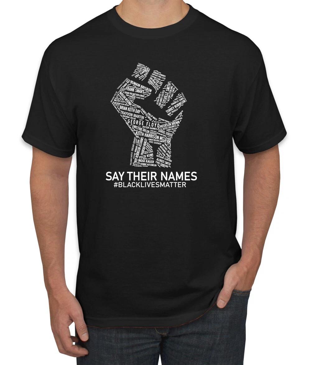 Black Lives Matter Say Their Names BLM Men T- Shirt 4XL