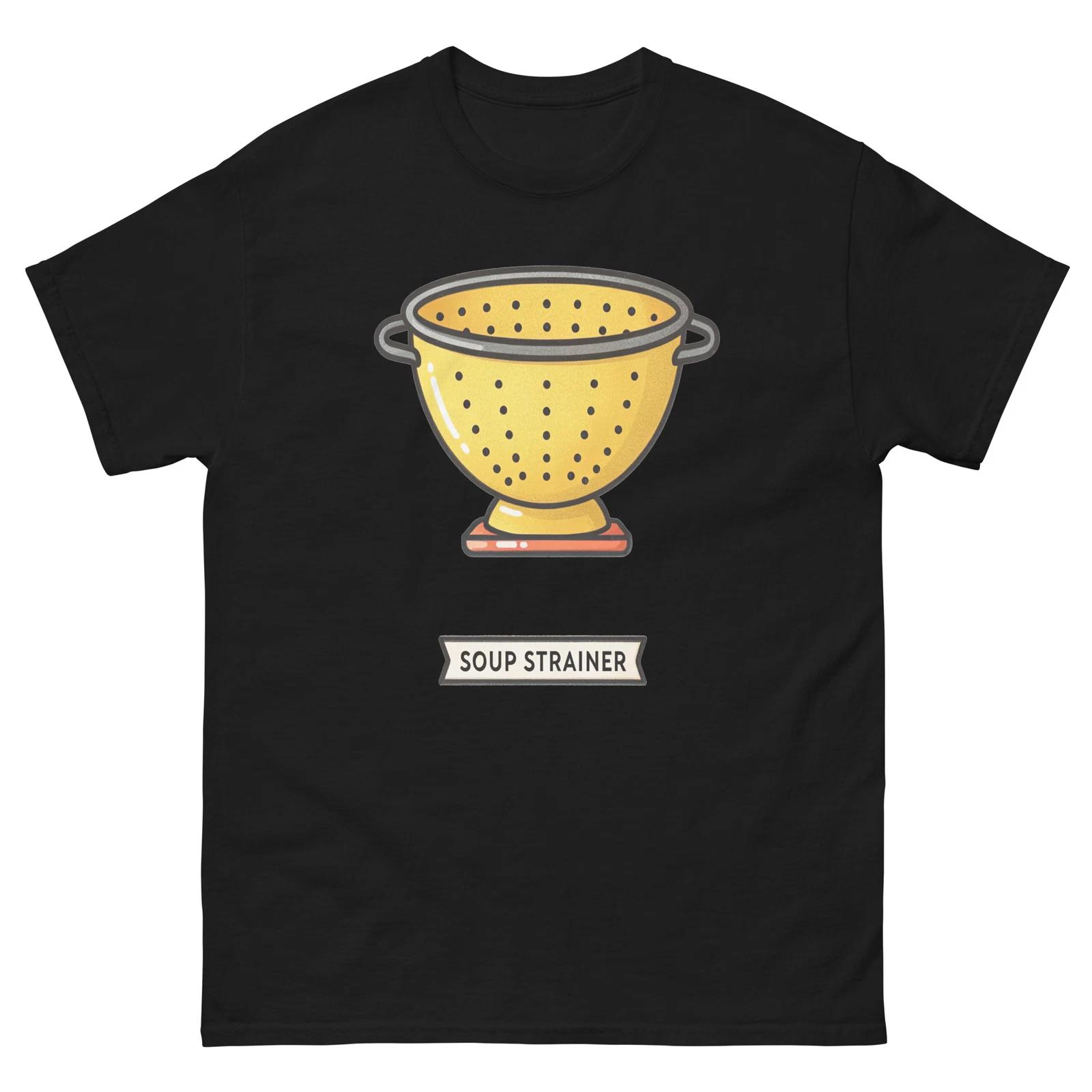 Soup Strainer Kitchen Home Cooking Culinary Utensil T-Shirt 2XL