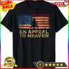 An Appeal To Heaven TShirt Patriotic And Inspirational Tee TShirt
