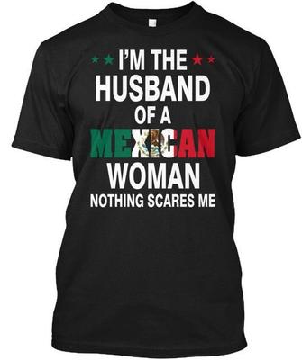 Ich bin der Ehemann einer mexikanischen Frau T-Shirt Hergestellt in den USA Größe S bis 5XL