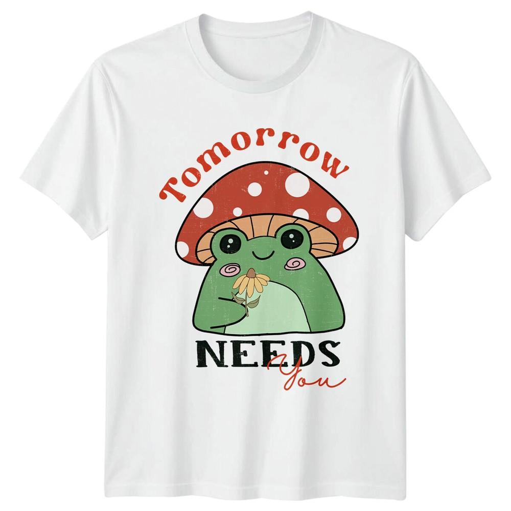 Tomorrow Needs You Frog Mushroom Unisextal Health TShirt S
