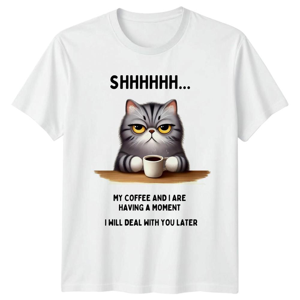 Shhhhhh My Coffee And I TShirt Cat Lover Coffee Humor S