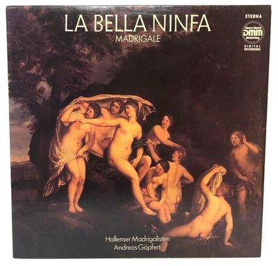 LP Record HALLENSER MADRIGALISTEN, ANDREAS GO - La Bella Ninfa (Europaische Madriga 729208 ETERNA 1989 Germany Classical Used