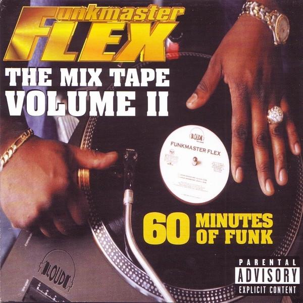 

CD FUNKMASTER FLEX - The Mix Tape Volume II (60 Minutes 4988382 Loud Records, E Europe Rap & Hip-Hop/R&B Used