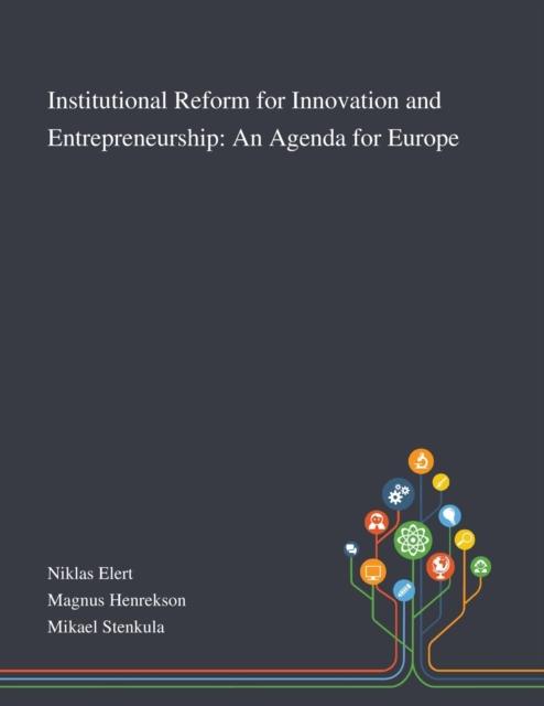 The Institutional Reform for Innovation and Entrepreneurship : An Agenda for Europe Book