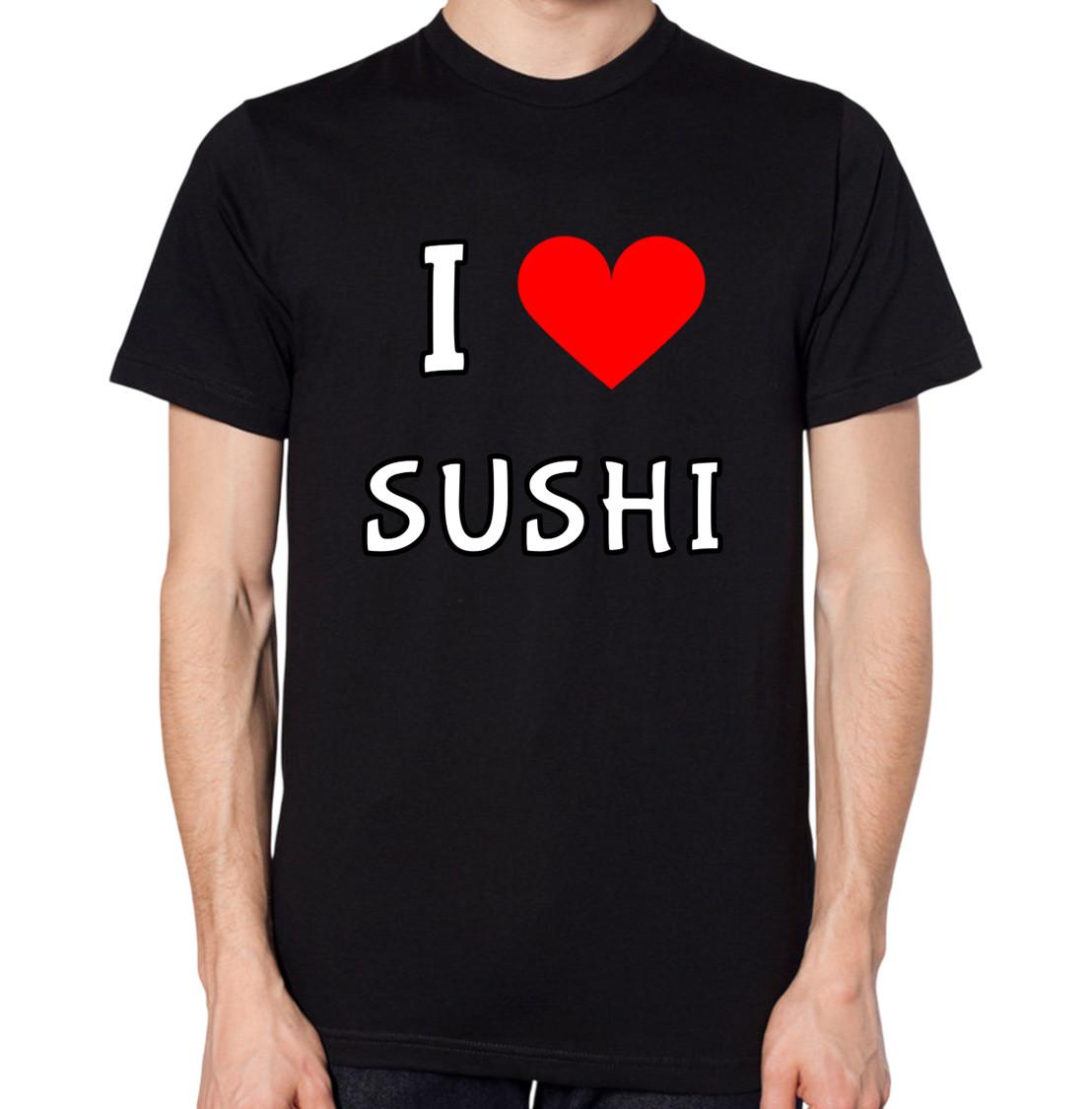 I Love Sushi T-Shirt 4XL