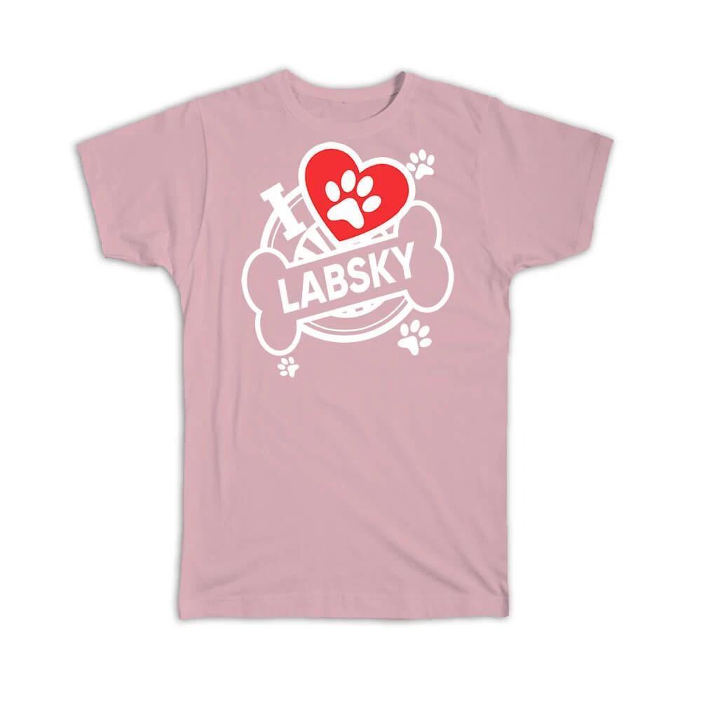 Labsky: Gift T-Shirt Dog Breed Pet I Love My Cute Puppy Dogs Pets Decorative L