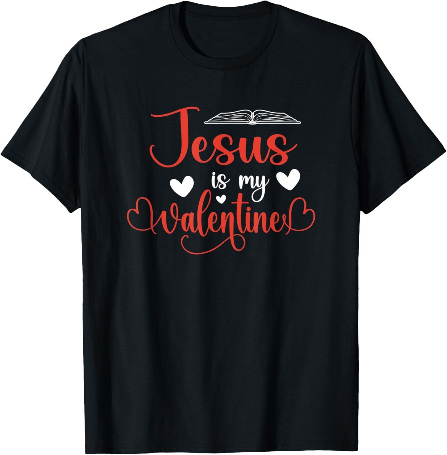 Valentine Christian Women Girl Jesus is my Valentine T-Shirt S