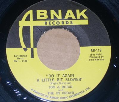 7inch Record JON & ROBIN & THE IN CROWD - Do It Again A Little Bit Slower / I AB119 Abnak Records 1967 US Rock Used