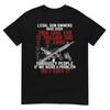Legal Gun Owners Have Over 200m Guns T-Shirt