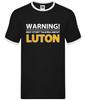 Warning Talking About Luton - Mens Ringer - Love Hatters Fan Town FC Player