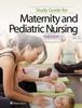 The Study Guide for Maternity and Pediatric Nursing Book