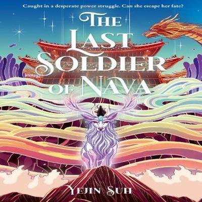 The Last Soldier of Nava by Yejin Suh Hardback Book 9780008683382