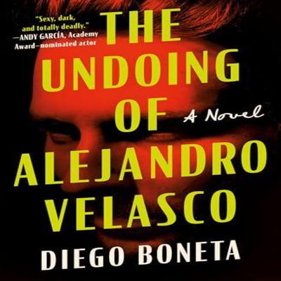 The Undoing of Alejandro Velasco by Diego Boneta Paperback Book 9781662527258