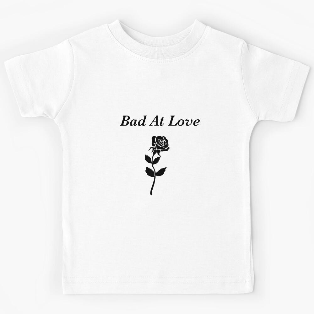 Bad At Love - Halsey Kids T-Shirt 100