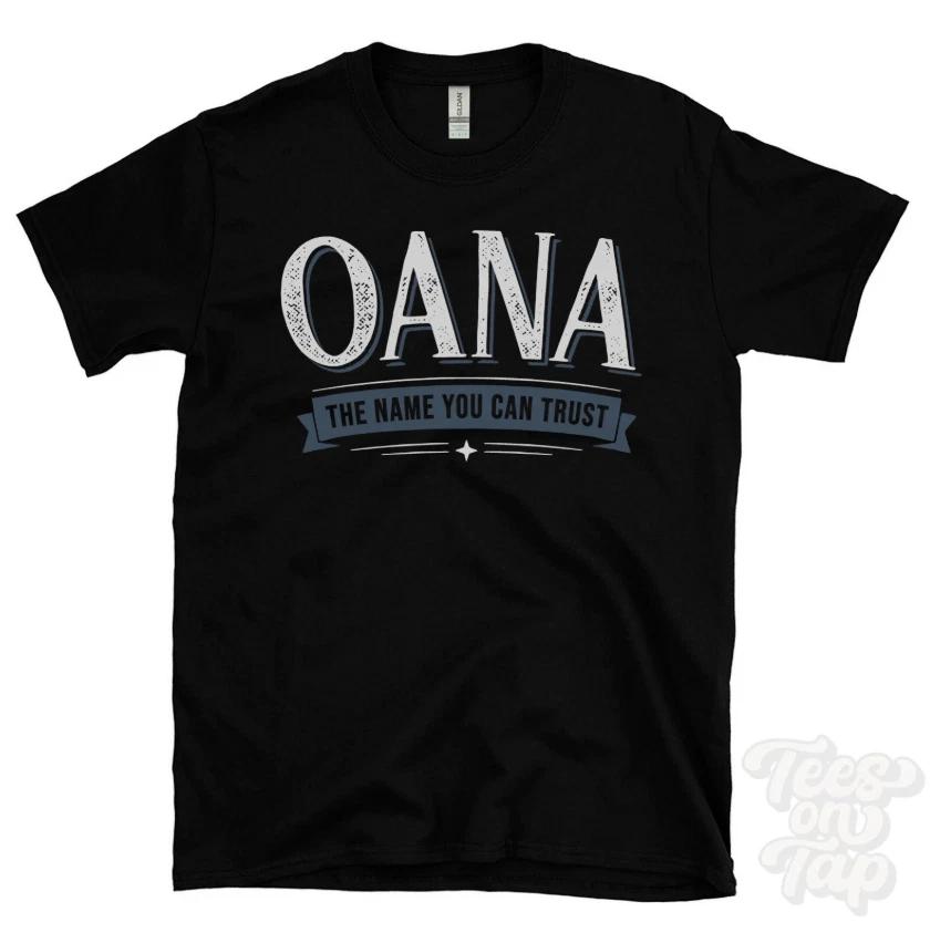Oana Name You Can Trust Funny Slogan Unisex Graphic Tee