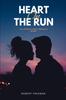 The Heart On the Run : Unpredictable Romantic Drama Book