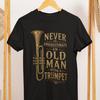 Altes Mann Trompetenspieler Shirt, Lustiges Jazzmusiker T-Shirt, Messinginstrumentenliebhaber Geschenk