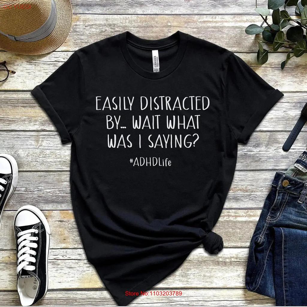 Funny Adhd T Shirt Easily Distracted Neurodiversity Vintage Unisex Comfortable Streetwear Stylish Graphic Versatile Soft