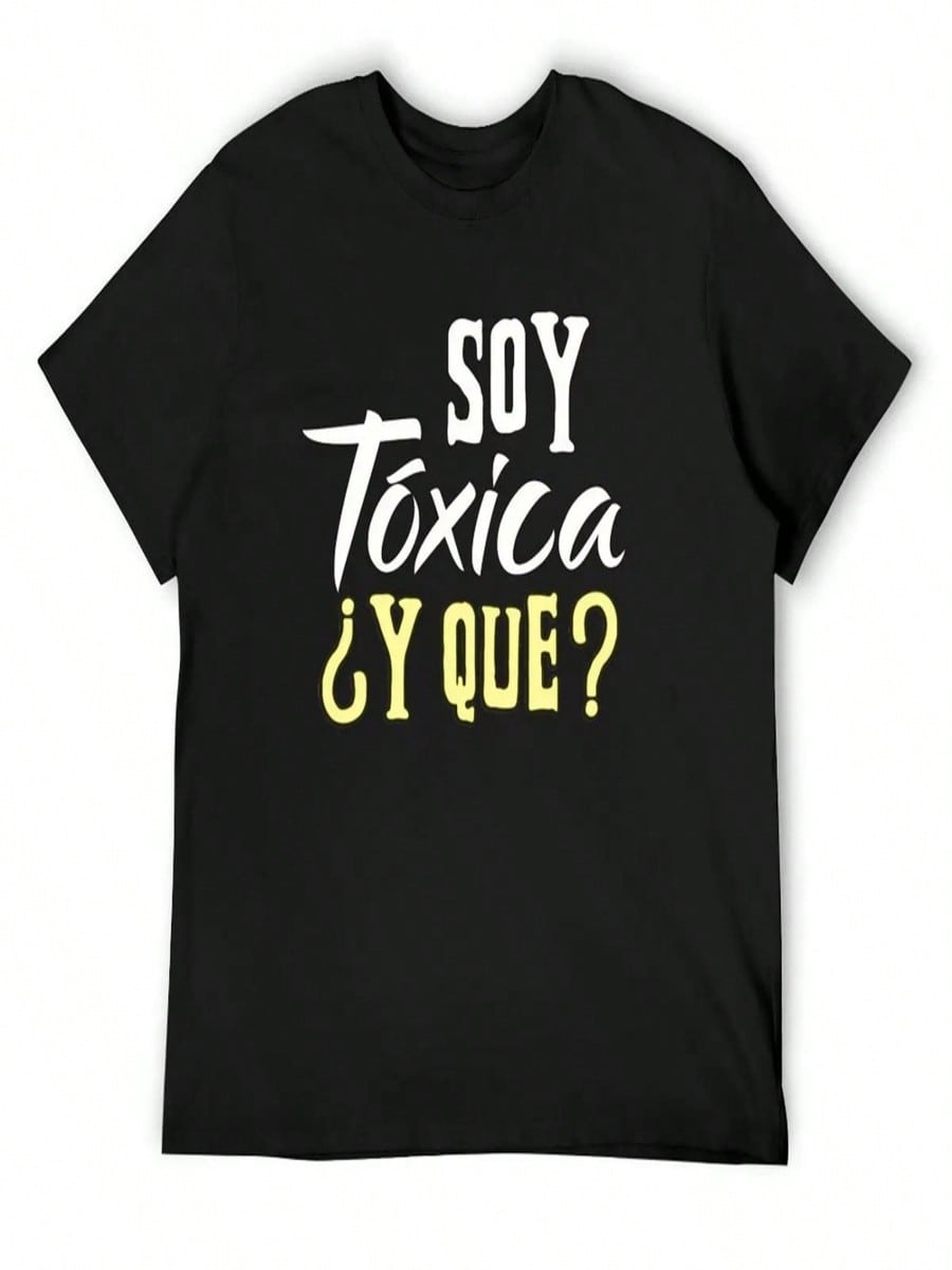 Soy Toxica Y Que Spanish Saying T-Shirt Plus Sizes Quick-Drying Custom T Shirt Quick Drying Mens Clothing S разноцветный